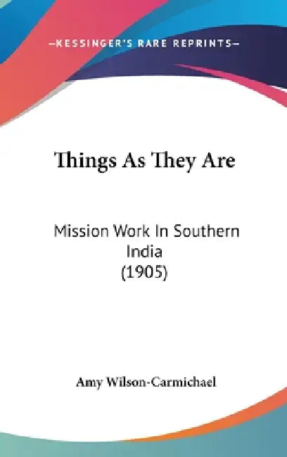 Buy Things As They Are (English, Amy Wilson-Carmichael) Online at Best Price - BookBajar