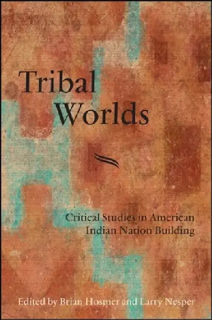 Buy Tribal Worlds (English, Brian Hosmer | Larry Nesper) Online at Best Price - BookBajar