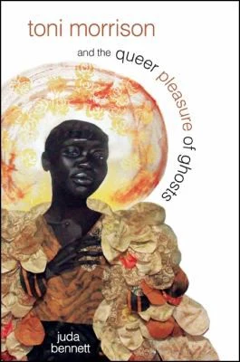 Buy Toni Morrison and the Queer Pleasure of Ghosts (English, Juda Bennett) Online at Best Price - BookBajar