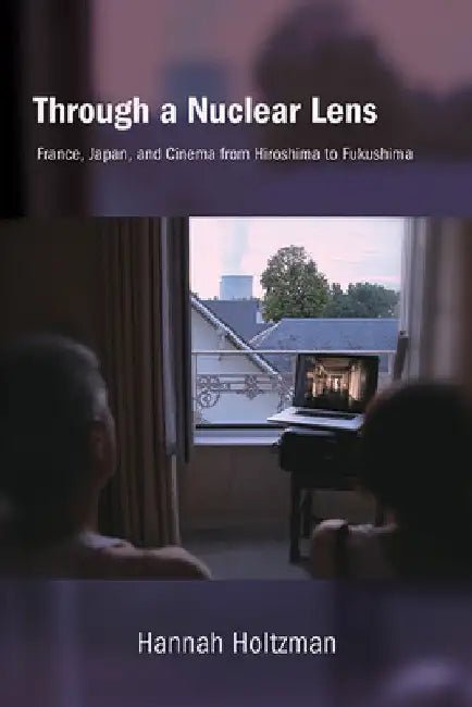 Buy Through a Nuclear Lens (English, Hannah Holtzman) Online at Best Price - BookBajar