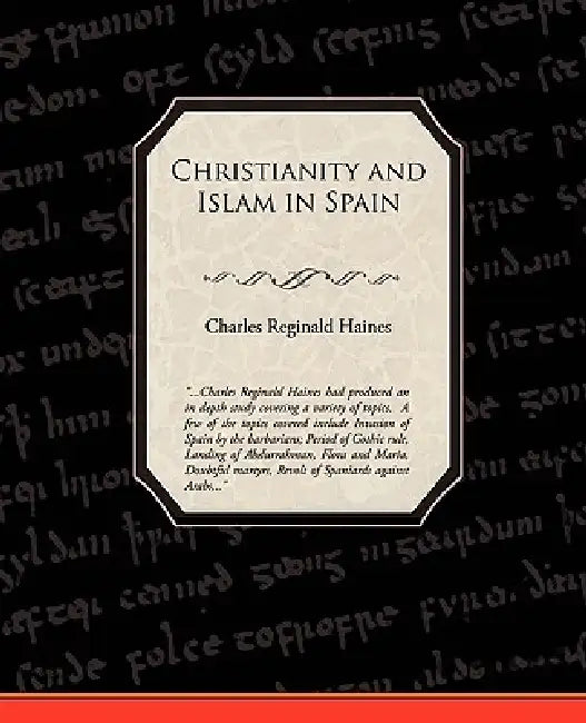 Buy Christianity and Islam in Spain (English, Charles Reginald Haines) Online at Best Price - BookBajar