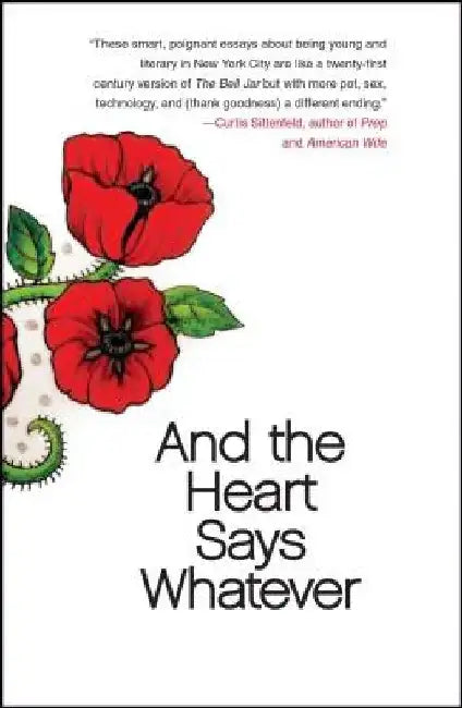 Buy And the Heart Says Whatever (English, Emily Gould) Online at Best Price - BookBajar