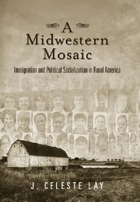 Buy A Midwestern Mosaic (English, J. Celeste Lay) Online at Best Price - BookBajar