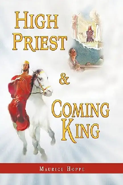 Buy High Priest and Coming King (English, Maurice Hoppe) Online at Best Price - BookBajar