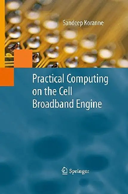 Buy Practical Computing on the Cell Broadband Engine (English, Sandeep Koranne) Online at Best Price - BookBajar