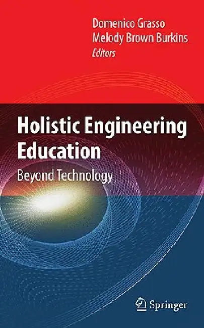 Buy Holistic Engineering Education (English, Domenico Grasso | Melody Burkins) Online at Best Price - BookBajar