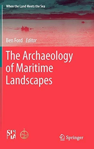 Buy The Archaeology of Maritime Landscapes (English, Ben Ford) Online at Best Price - BookBajar