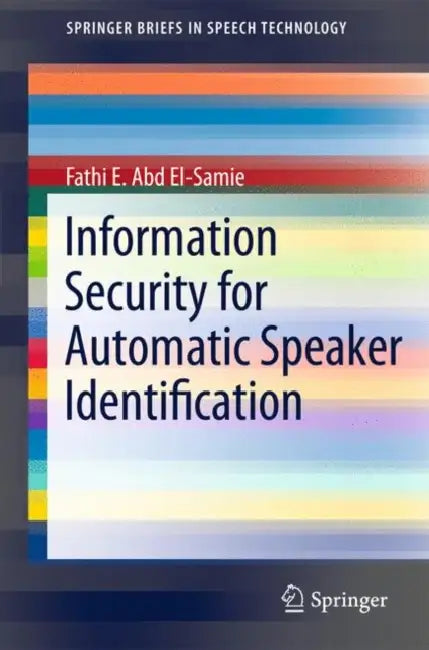 Buy Information Security for Automatic Speaker Identification (English, Fathi E. Abd El-Samie) Online at Best Price - BookBajar