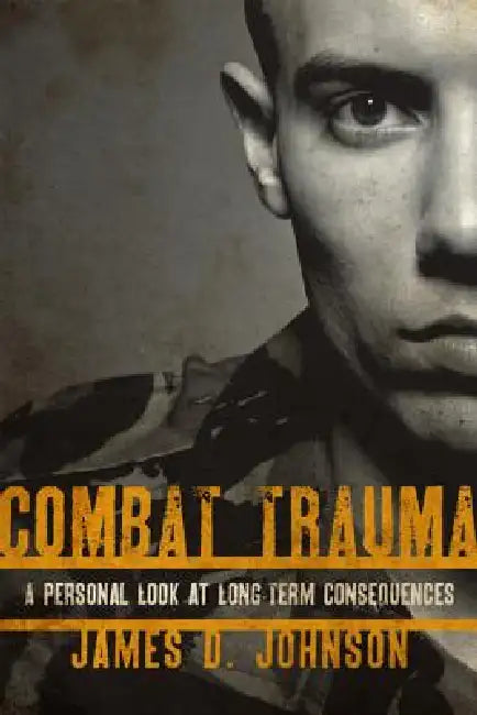 Buy Combat Trauma (English, James D. Johnson) Online at Best Price - BookBajar