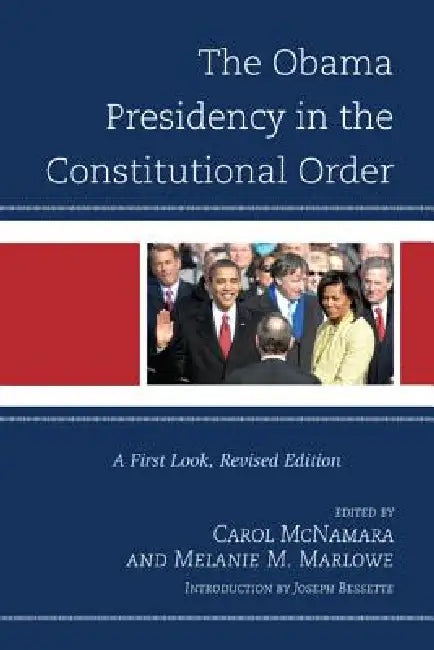 Buy Obama Presidency in the Constitutional Order (English, Carol McNamara | Melanie Marlowe | Joseph Bessette) Online at Best Price - BookBajar