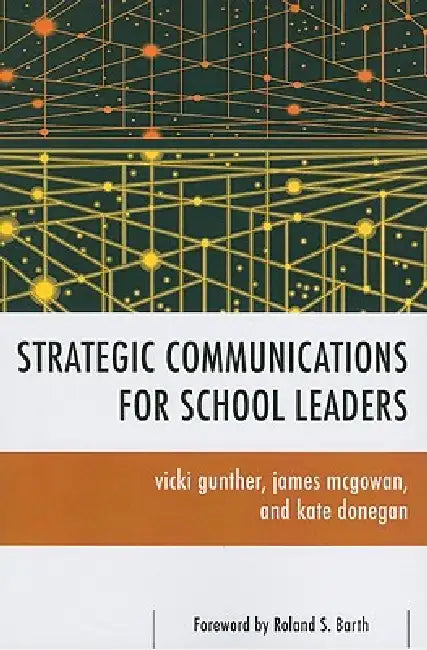 Buy Strategic Communications for School Leaders (English, Vicki Gunther | James McGowan | Kate Donegan) Online at Best Price - BookBajar