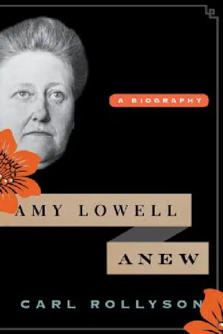 Buy Amy Lowell Anew (English, Carl Rollyson) Online at Best Price - BookBajar
