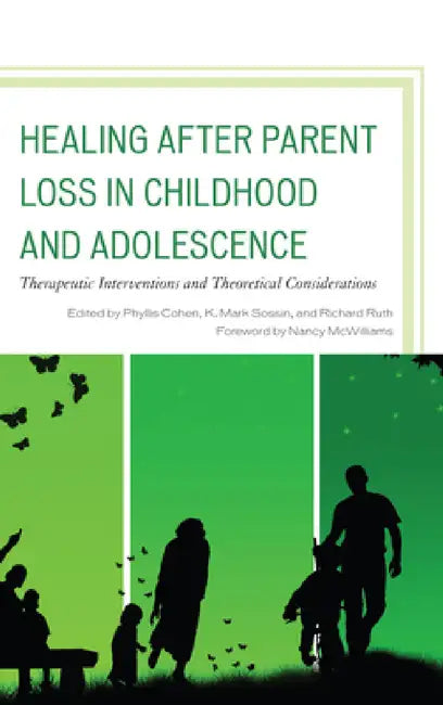 Buy Healing after Parent Loss in Childhood and Adolescence (English, Phyllis Cohen | K. Mark Sossin | Richard Ruth) Online at Best Price - BookBajar