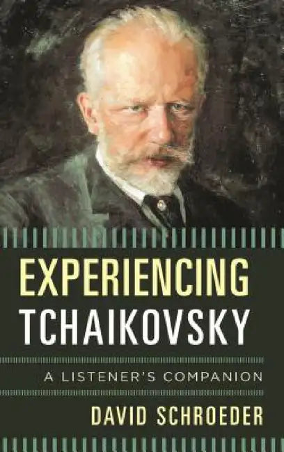 Buy Experiencing Tchaikovsky (English, David Schroeder) Online at Best Price - BookBajar