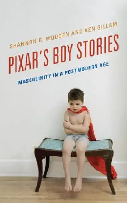 Buy Pixar's Boy Stories (English, Shannon R. Wooden | Ken Gillam) Online at Best Price - BookBajar