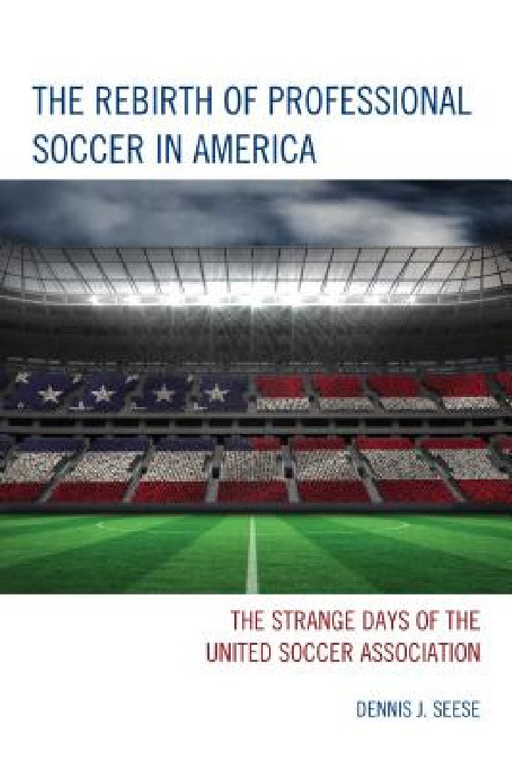 Buy Rebirth of Professional Soccer in America (English, Dennis J. Seese) Online at Best Price - BookBajar
