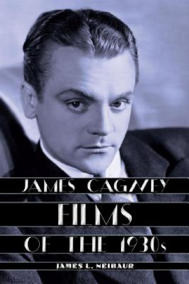 Buy James Cagney Films of the 1930s (English, James L. Neibaur) Online at Best Price - BookBajar