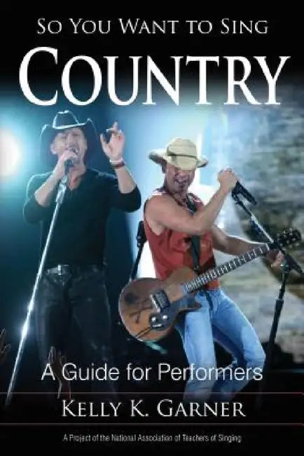 Buy So You Want to Sing Country (English, Kelly K. Garner) Online at Best Price - BookBajar