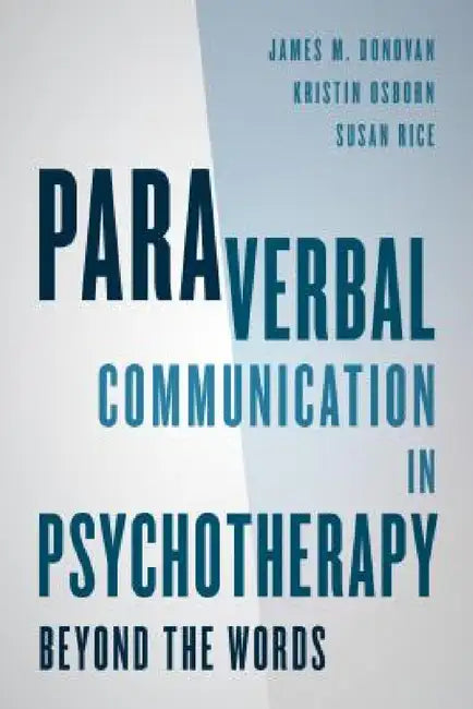 Buy Paraverbal Communication in Psychotherapy (English, James M. Donovan | Kristin A. R. Osborn | Susan Rice) Online at Best Price - BookBajar