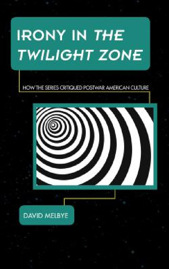 Buy Irony in The Twilight Zone (English, David Melbye) Online at Best Price - BookBajar