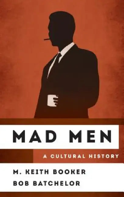 Buy Mad Men (English, M. Keith Booker | Bob Batchelor) Online at Best Price - BookBajar