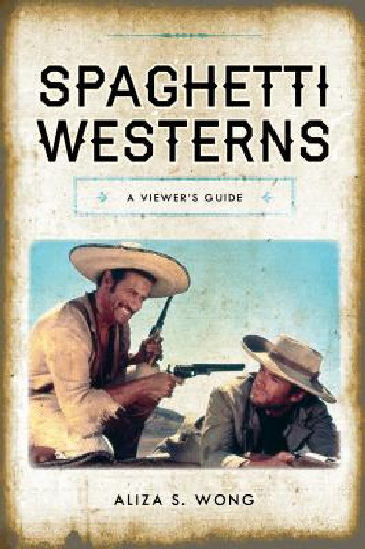 Buy Spaghetti Westerns (English, Aliza S. Wong) Online at Best Price - BookBajar