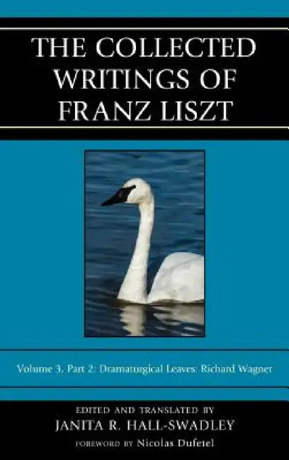Buy Collected Writings of Franz Liszt (English, Janita R. Hall-Swadley) Online at Best Price - BookBajar