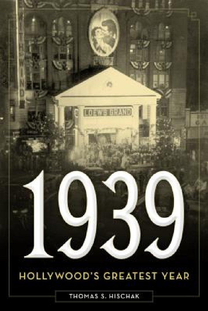 Buy 1939: Hollywood's Greatest Year (English, Thomas S. Hischak) Online at Best Price - BookBajar