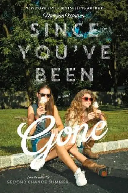 Buy Since You've Been Gone (English, Morgan Matson) Online at Best Price - BookBajar