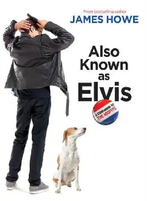 Buy Also Known as Elvis (English, James Howe) Online at Best Price - BookBajar