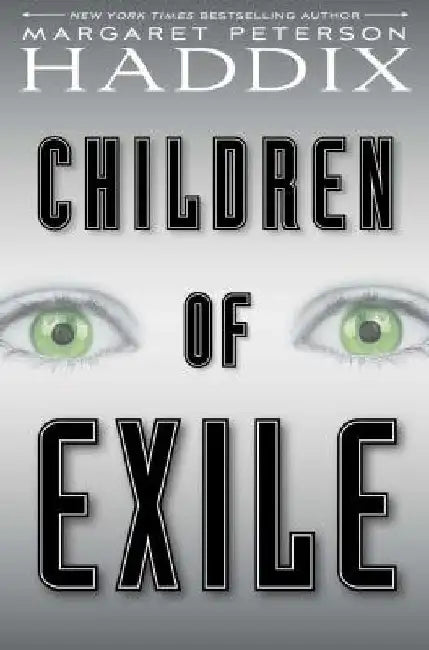 Buy Children of Exile, 1 (English, Margaret Peterson Haddix) Online at Best Price - BookBajar