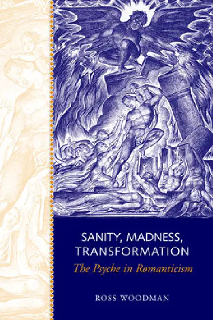 Buy Sanity, Madness, Transformation (English, Ross Woodman | Joel Faflak) Online at Best Price - BookBajar