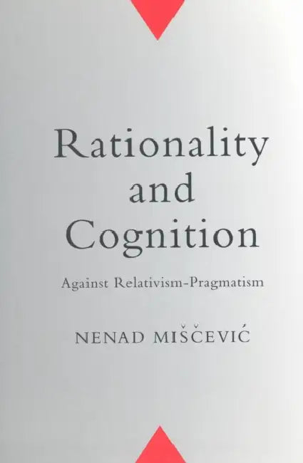Buy Rationality and Cognition (English, Nenad Miscevic) Online at Best Price - BookBajar