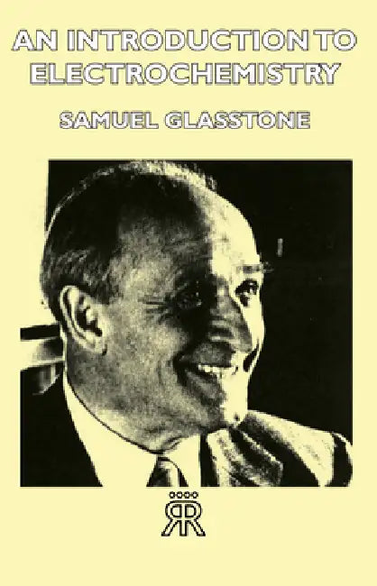 Buy An Introduction to Electrochemistry (English, Samuel Glasstone) Online at Best Price - BookBajar