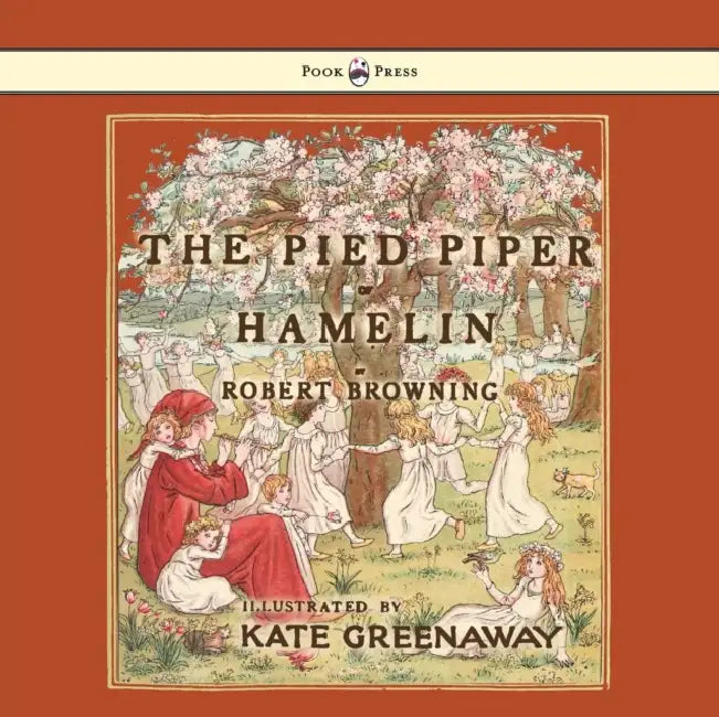 Buy The Pied Piper of Hamelin - Illustrated by Kate Greenaway (English, Robert Browning | Kate Greenaway) Online at Best Price - BookBajar