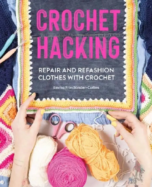 Buy Crochet Hacking (English, Emma Friedlander-Collins) Online at Best Price - BookBajar