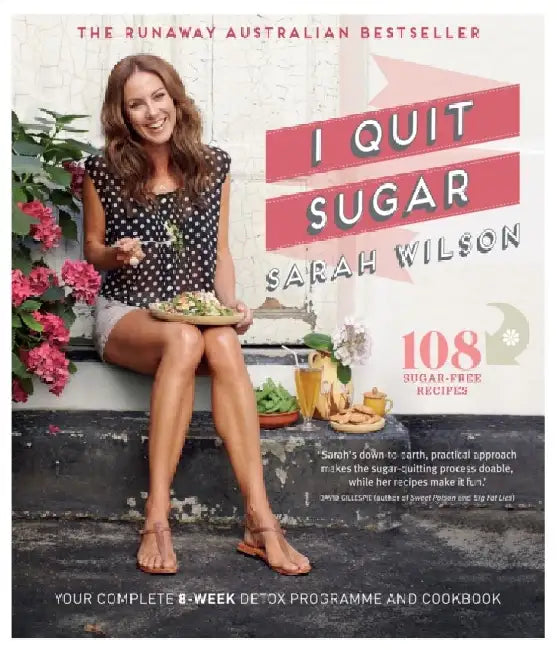Buy I Quit Sugar (English, Sarah Wilson) Online at Best Price - BookBajar