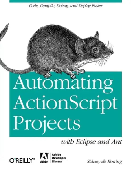 Buy Automating ActionScript Projects with Eclipse and Ant (English, Sidney De Koning) Online at Best Price - BookBajar