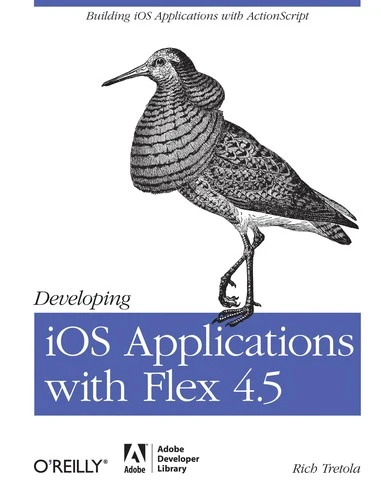 Buy Developing IOS Applications with Flex 4.5 (English, Rich Tretola) Online at Best Price - BookBajar
