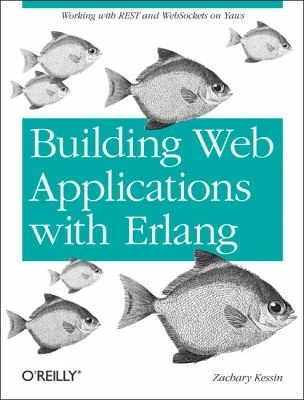 Buy Building Web Applications with ERLANG (English, Zachary Kessin) Online at Best Price - BookBajar