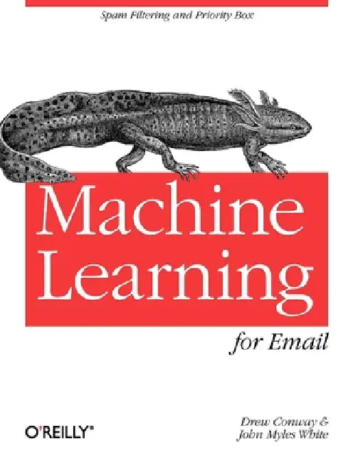 Buy Machine Learning for Email (English, Drew Conway | John Myles White) Online at Best Price - BookBajar