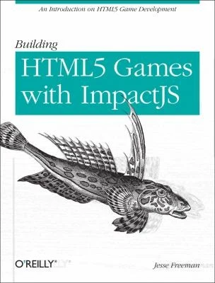 Buy Building HTML5 Games with Impactjs (English, Jesse Freeman) Online at Best Price - BookBajar