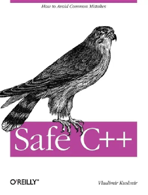 Buy Safe C++ (English, Vladimir Kushnir) Online at Best Price - BookBajar