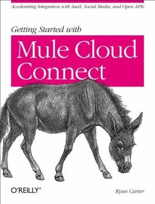 Buy Getting Started with Mule Cloud Connect (English, Ryan Carter) Online at Best Price - BookBajar