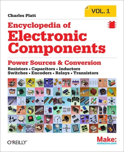 Buy Encyclopedia of Electronic Components Volume 1 (English, Charles Platt) Online at Best Price - BookBajar