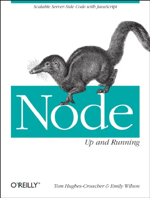 Buy Node: Up and Running: Scalable Server-Side Code with JavaScript (English, Tom Hughes-Croucher | Emily Wilson) Online at Best Price - BookBajar