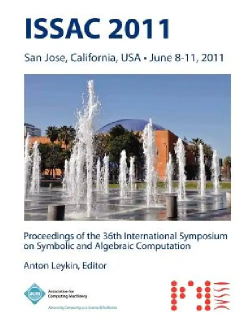 Buy ISSAC 2011 Proceedings of the 36th International Symposium on Symbolic and Algebraic Computation (English, Issac 11 Conference Committee) Online at Best Price - BookBajar