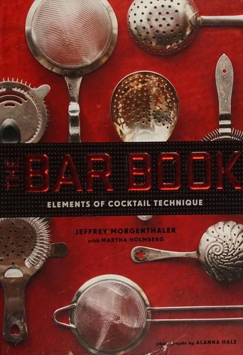 Buy The Bar Book (English, Jeffrey Morgenthaler) Online at Best Price - BookBajar