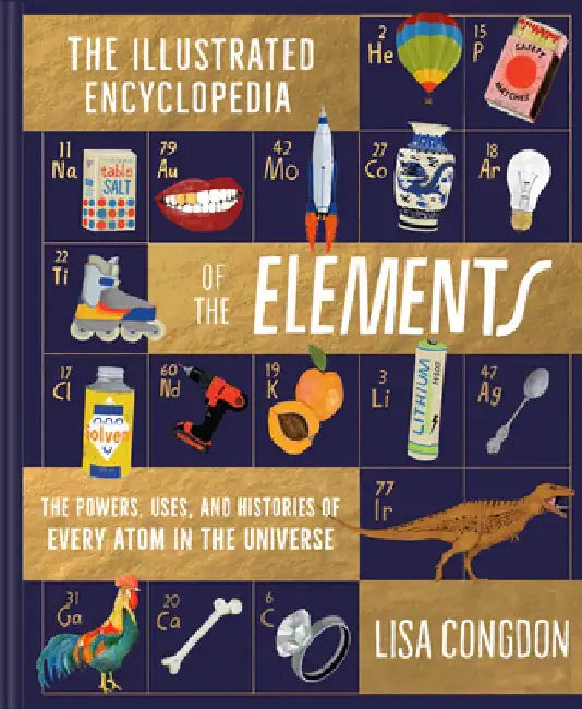 Buy Illustrated Encyclopedia of the Elements (English, Lisa Congdon) Online at Best Price - BookBajar