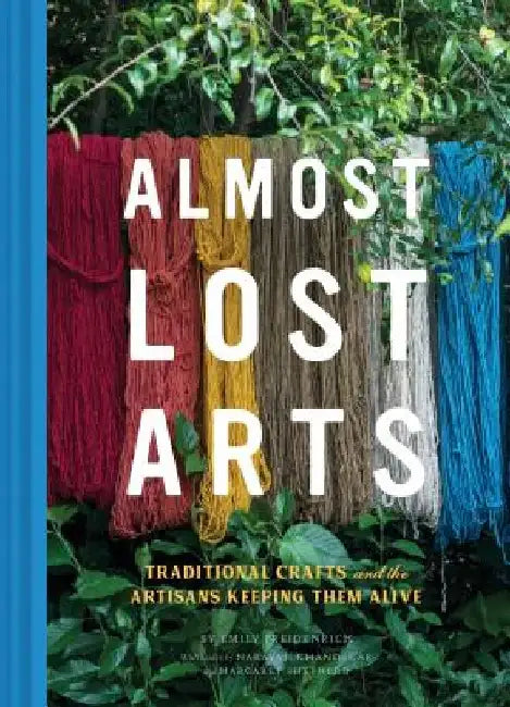 Buy Almost Lost Arts (English, Emily Freidenrich) Online at Best Price - BookBajar
